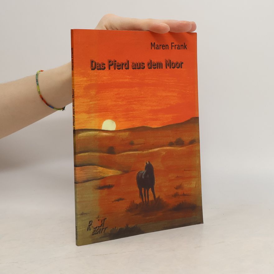 Maren Frank Das Pferd aus dem Moor