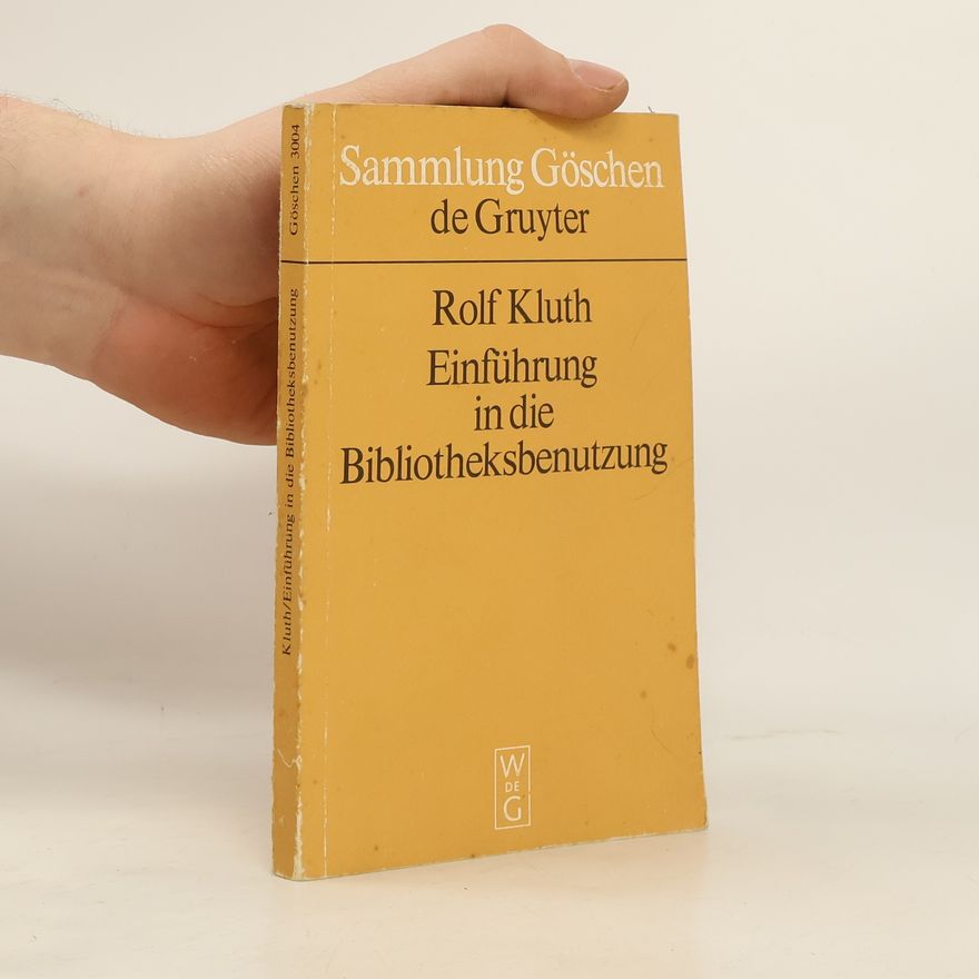 Rolf Kluth Einführung in die Bibliotheksbenutzung