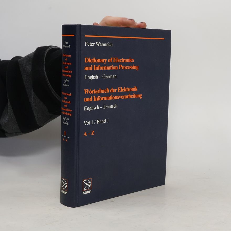 Peter Wennrich Dictionary of Electronics and Information Processing. English-German