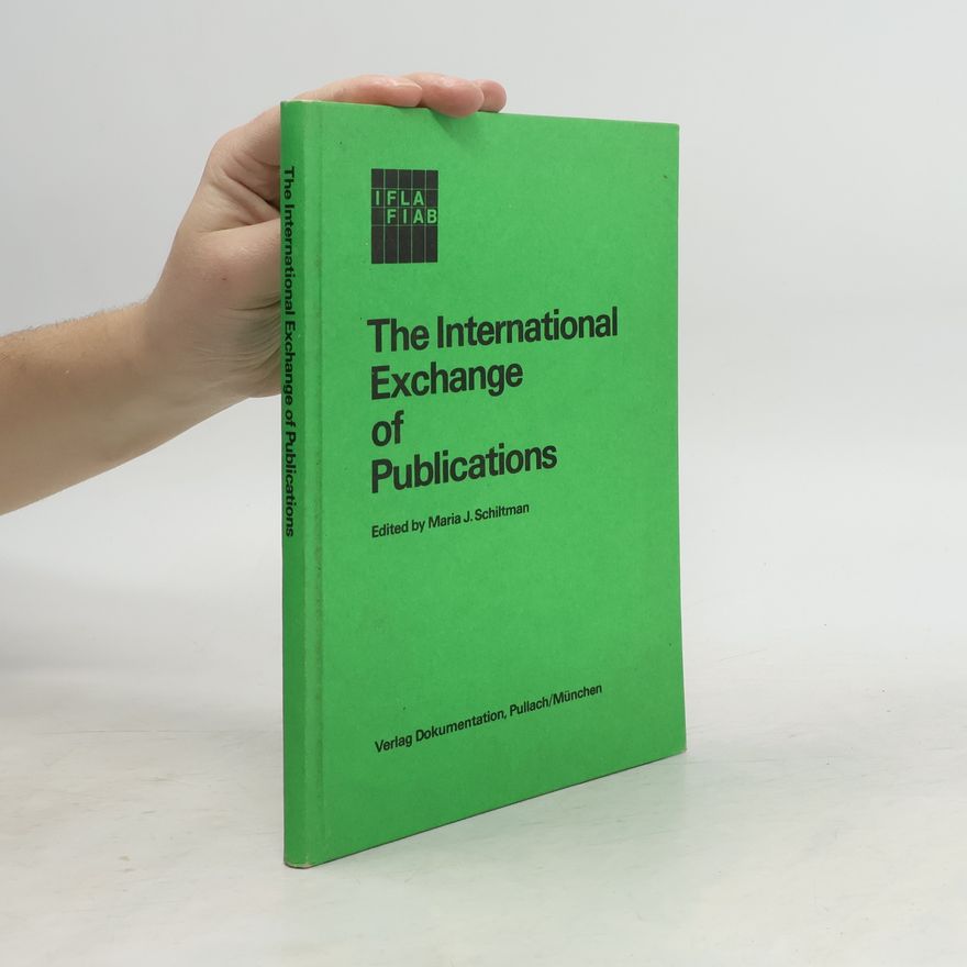 Maria J. Schiltman The international exchange of publications