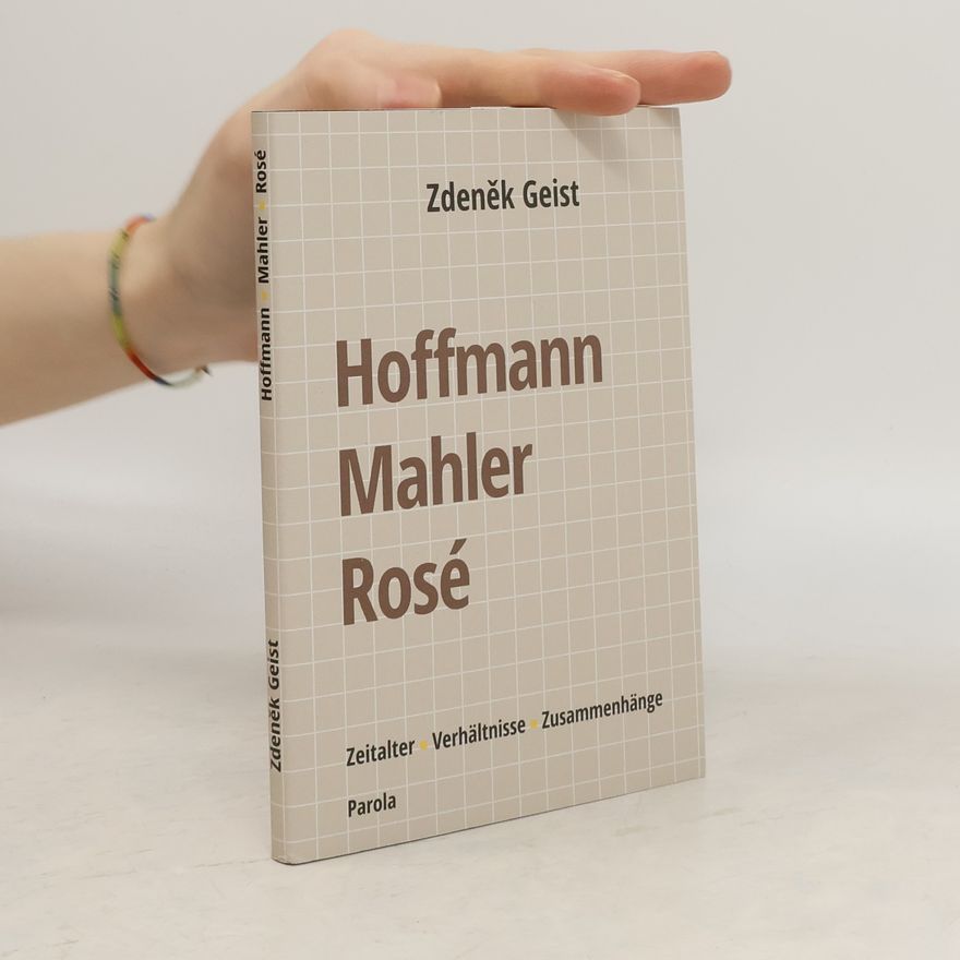 Zdeněk Geist Hoffmann, Mahler, Rosé