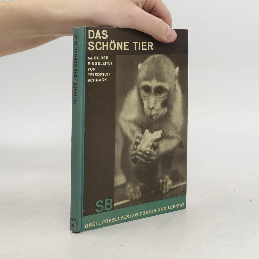 Friedrich Schnack Das schöne Tier 6