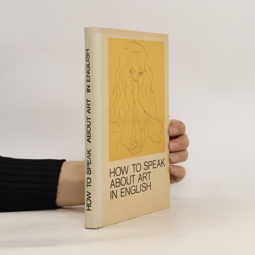 Autorenkollektiv How to Speak About Art in English