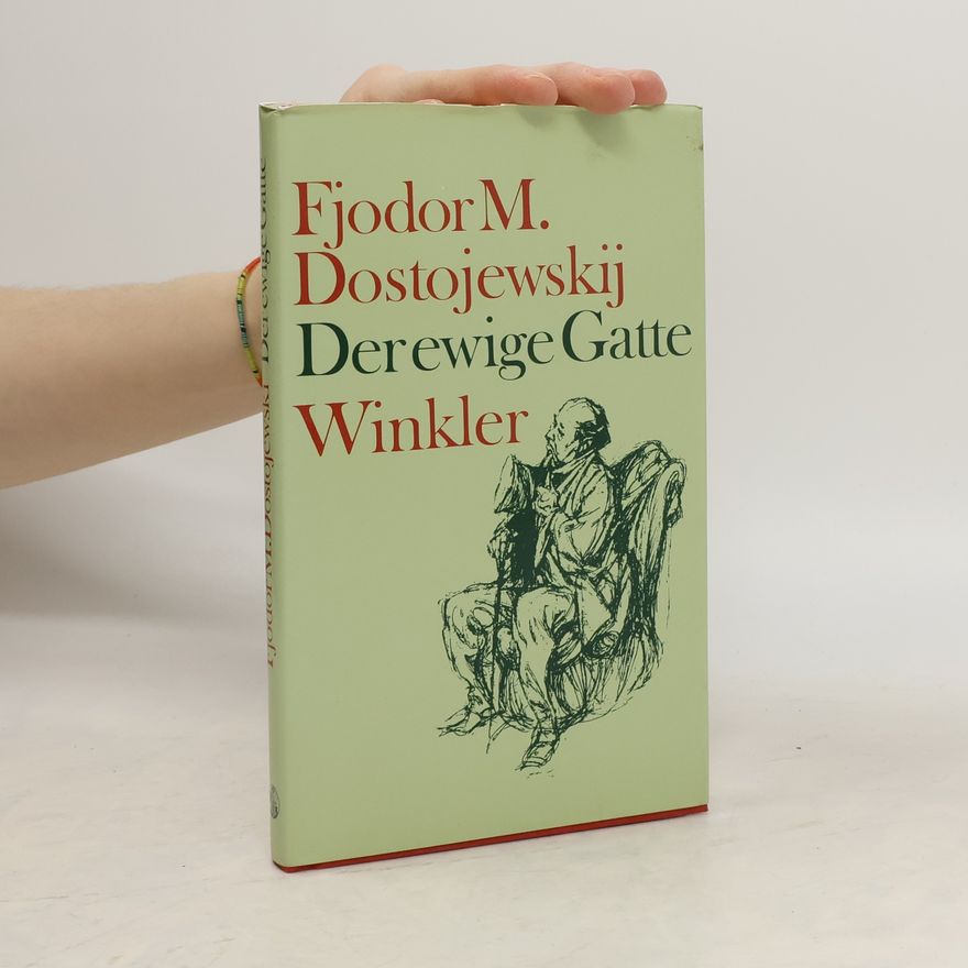 Fjodor Michajlovič Dostojevskij Der ewige Gatte