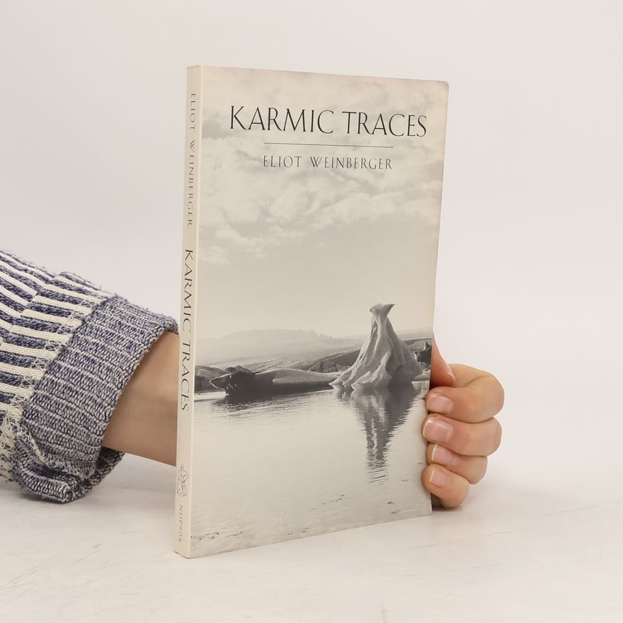 Eliot Weinberger Karmic Traces
