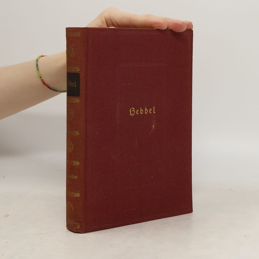 Friedrich Hebbel Hebbels Tagebücher in drei Bänden. Zweiter Band