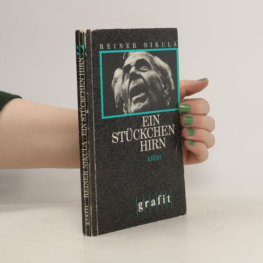 Reiner Nikula Ein Stückchen Hirn