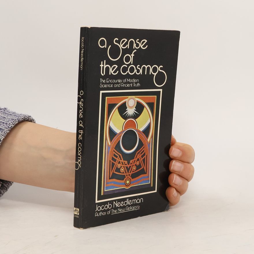 Jacob Needleman A Sense of the Cosmos