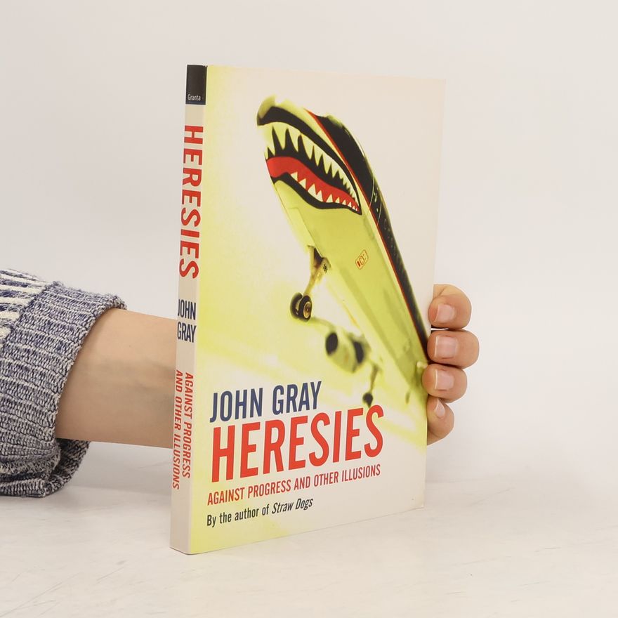 John Gray Heresies