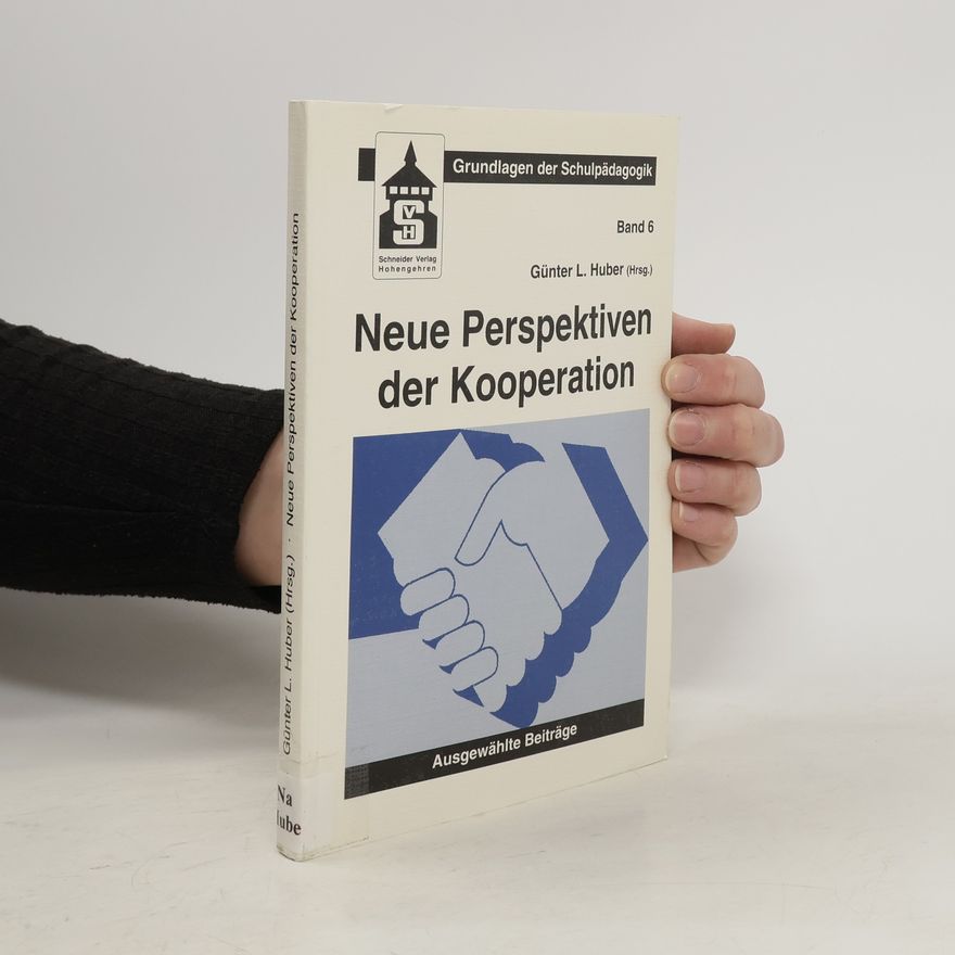 Günter L. Huber Neue Perspektiven der Kooperation