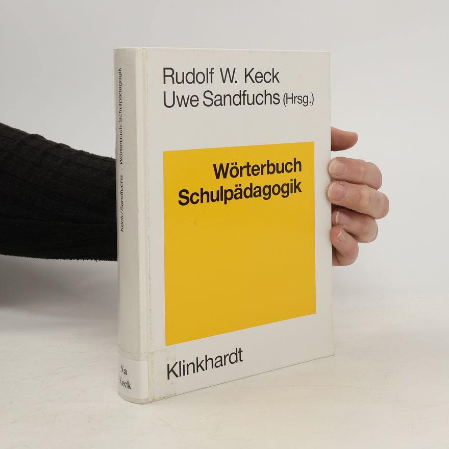 Rudolf W. Keck Wörterbuch Schulpädagogik