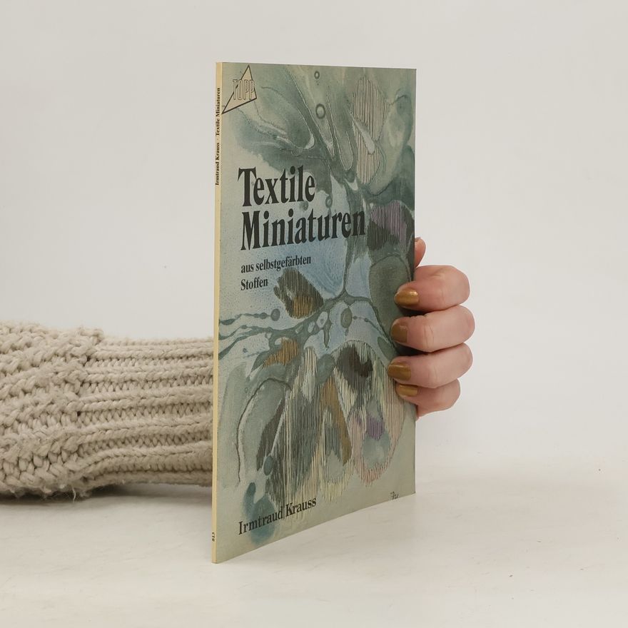 Irmtraud Krauss Textile Miniaturen aus selbstgefärbten Stoffen