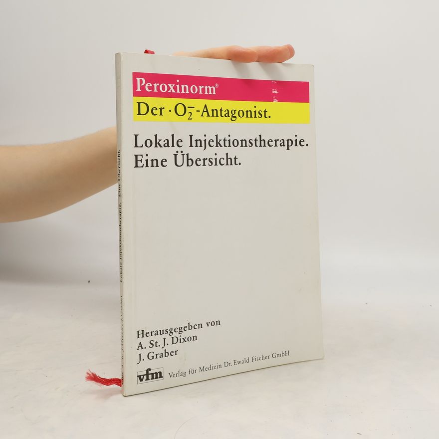 J. Graber Peroxinorm Der O2-Antagonist. Lokale Injektionstherapie. Eine Übersicht
