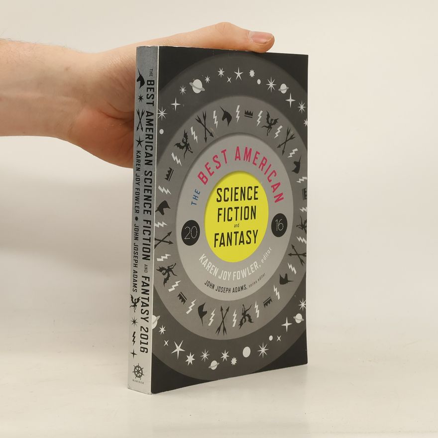 Karen Joy Fowler The Best American Science Fiction and Fantasy 2016