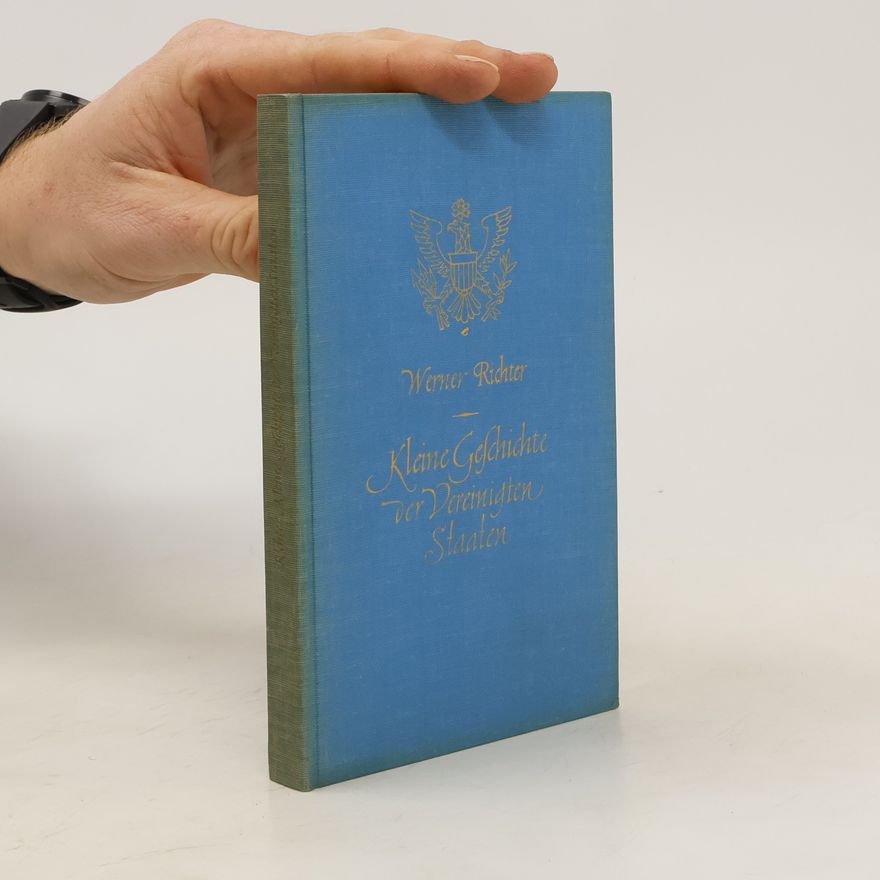 Werner Richter Kleine Geschichte der Vereinigten Staaten