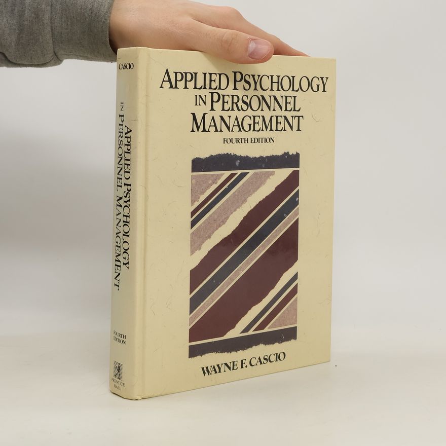 Wayne F. Cascio Applied Psychology in Personnel Management