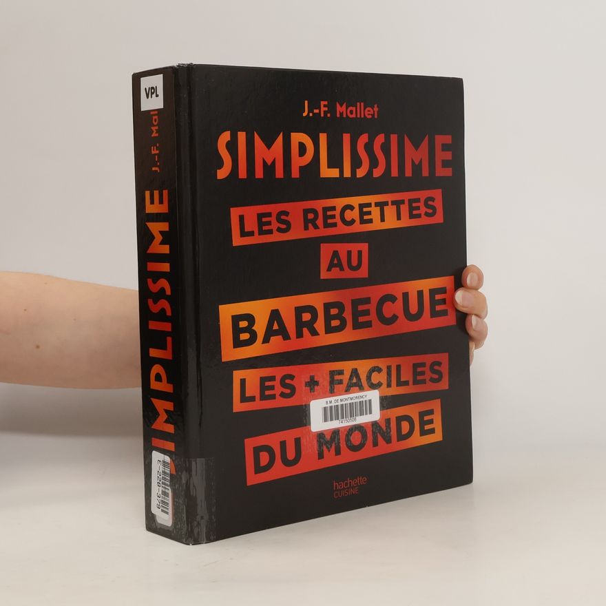 Jean-François Mallet Les recettes au barbecue les + faciles du monde