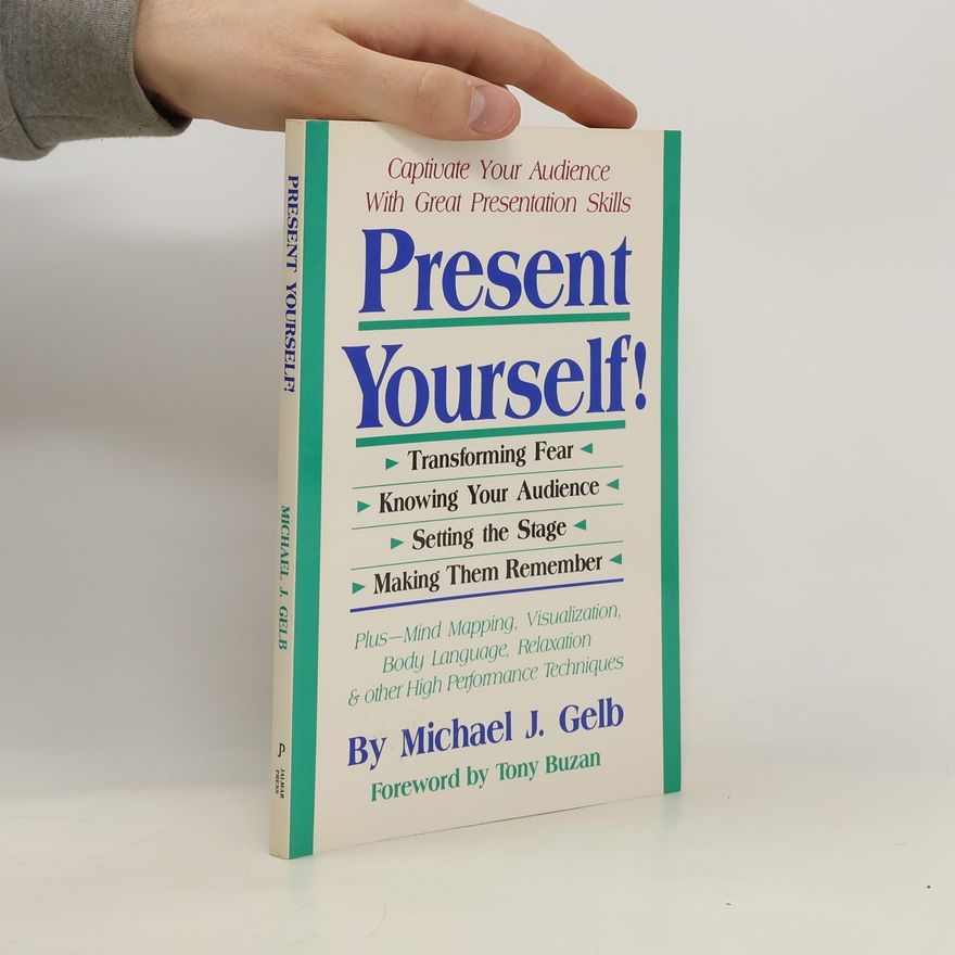 Michael Gelb Present Yourself!