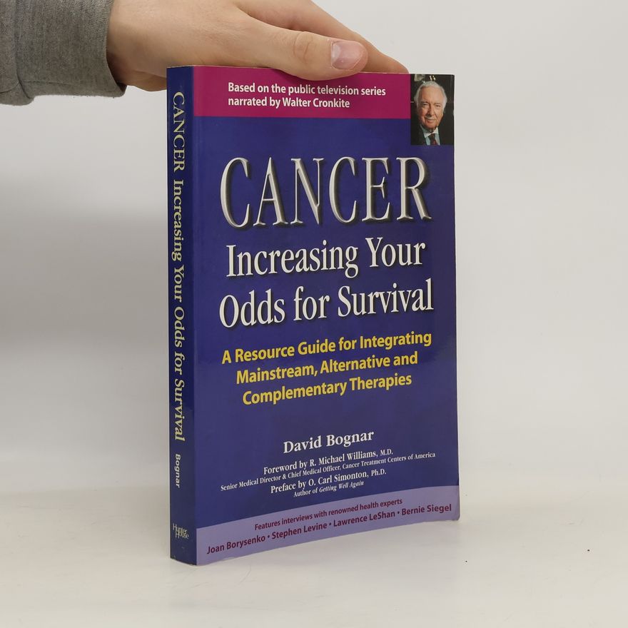 David Bognar Cancer. Increasing Your Odds of Survival