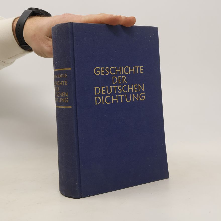 Wilhelm Kahle Geschichte der Deutschen Dichtung