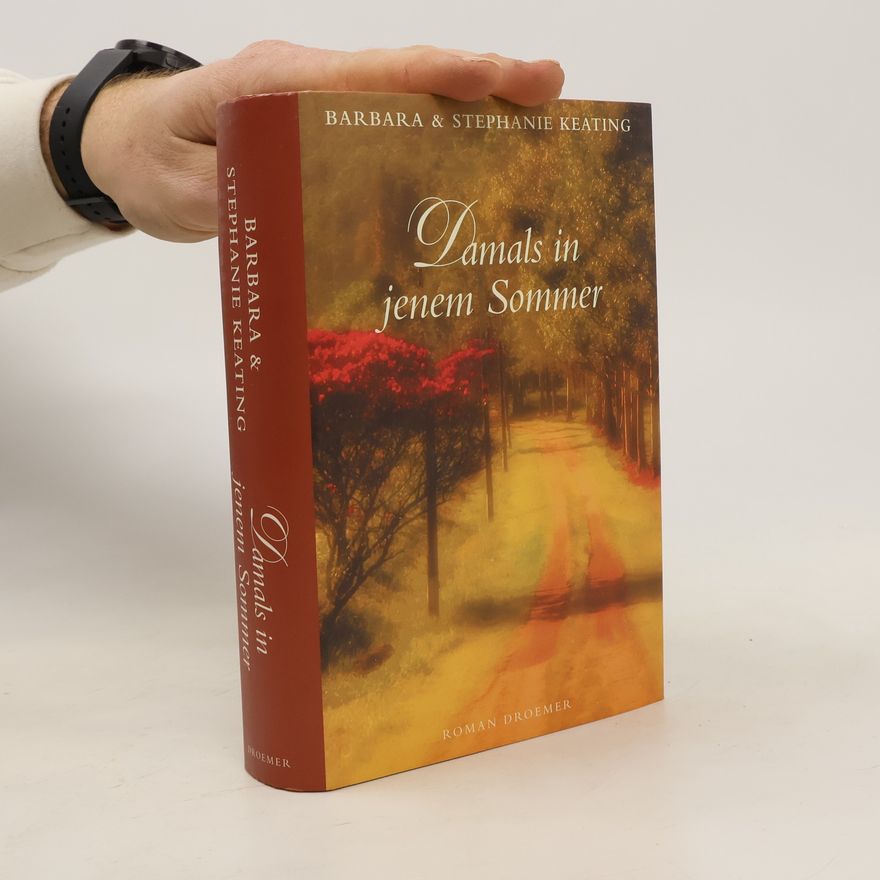 Barbara Keating Damals in jenem Sommer