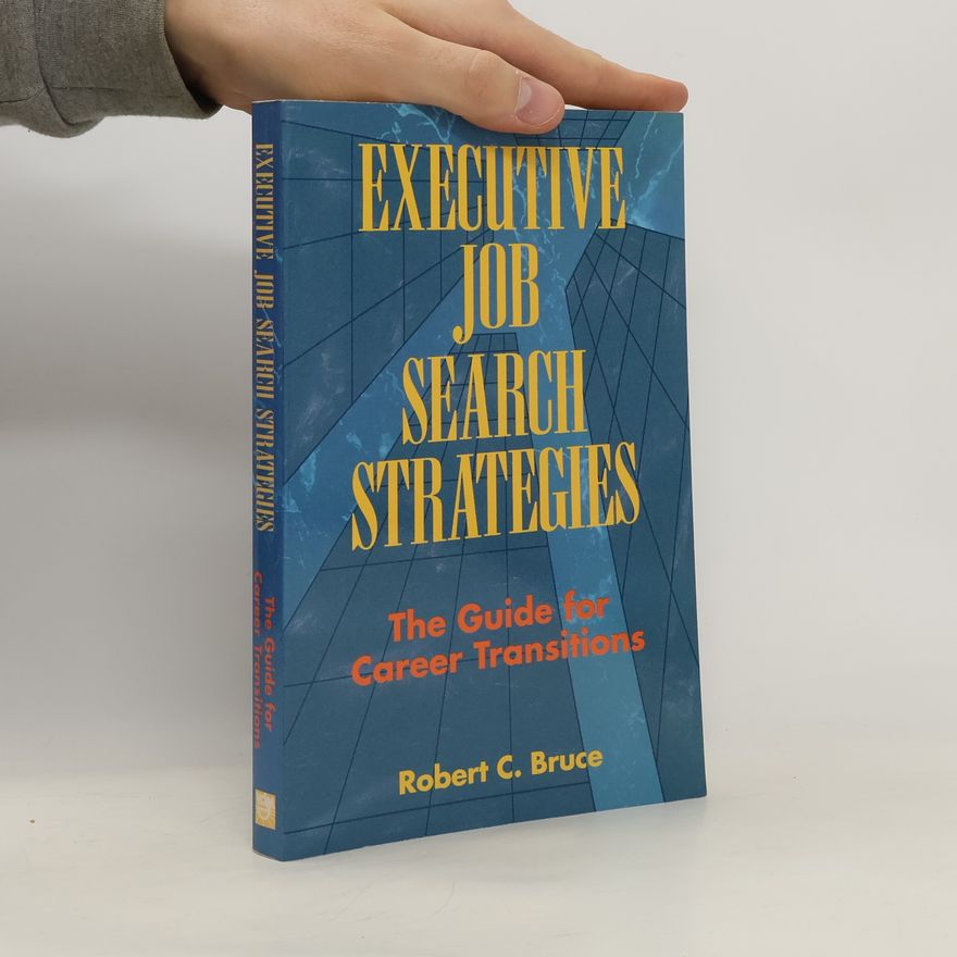 Robert Bruce Executive Job Search Strategies
