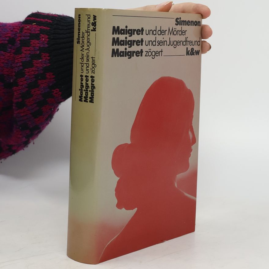 Georges Simenon Maigret und der Mörder. Maigret und sein Jugendfreund. Maigret zögert