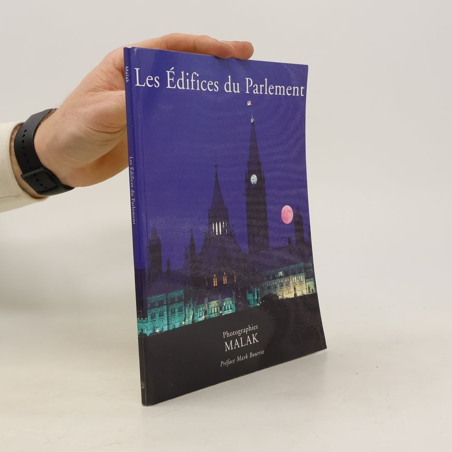 Mark Bourrie Les Édifices du Parlement