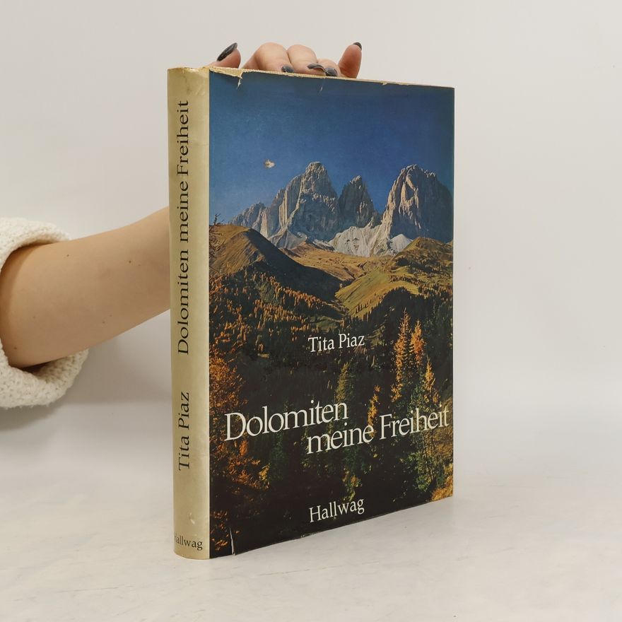 Tita Piaz Dolomiten meine Freiheit