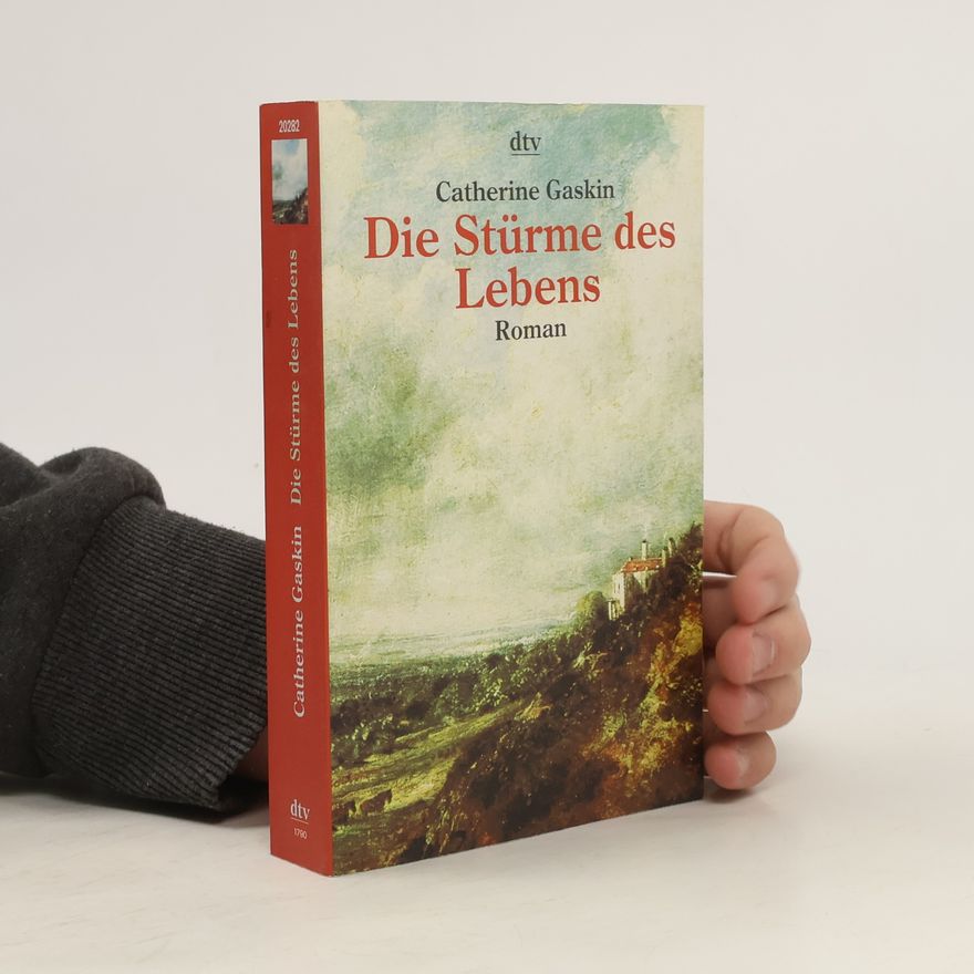 Catherine Gaskin Die Stürme des Lebens