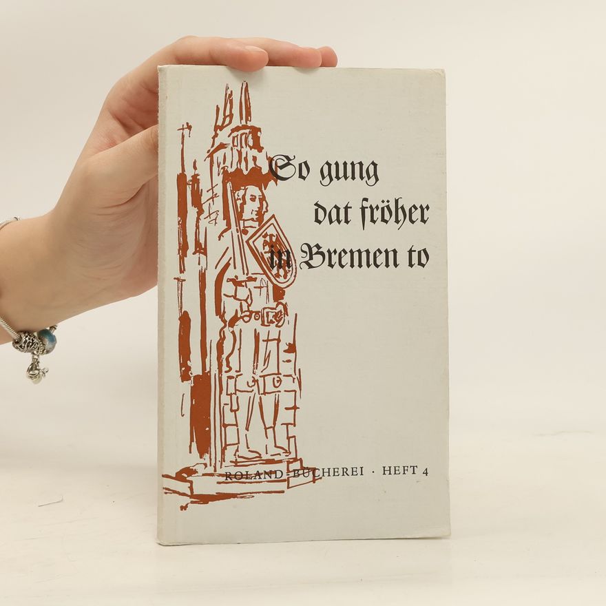Autorenkollektiv So gung dat fröher in Bremen to 4