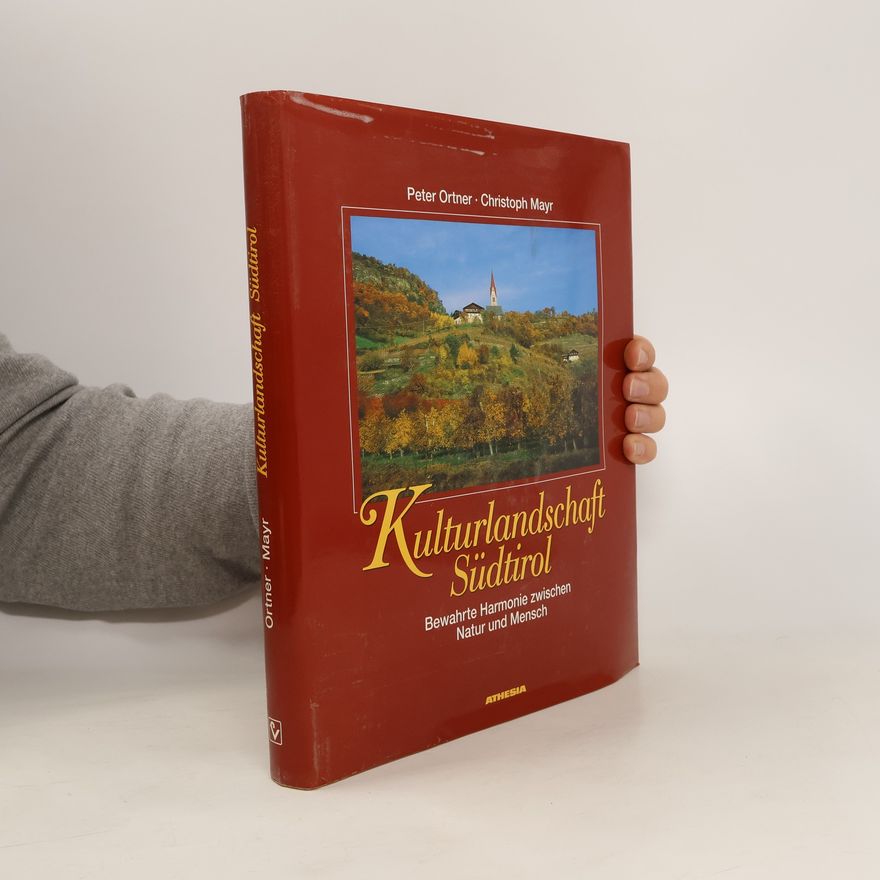 Peter Ortner Kulturlandschaft Südtirol