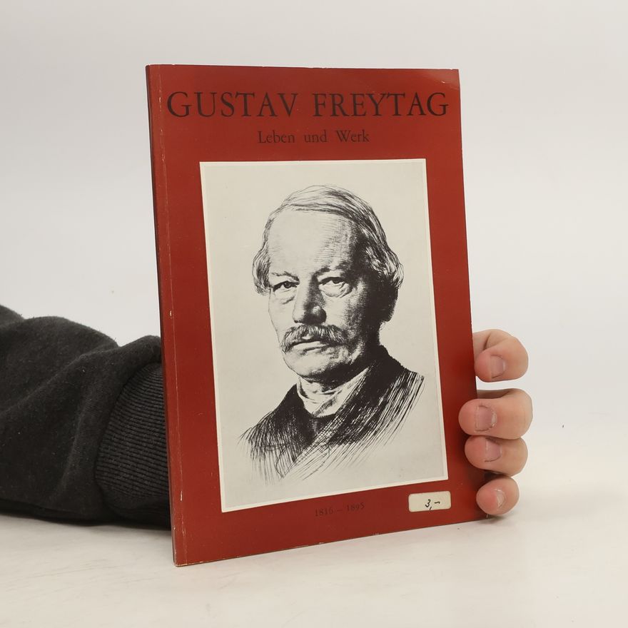 Margret Fleischer-Mucha Gustav Freytag Leben und Werk 1816 - 1895