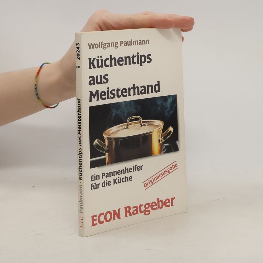 Wolfgang Paulmann Küchentips aus Meisterhand