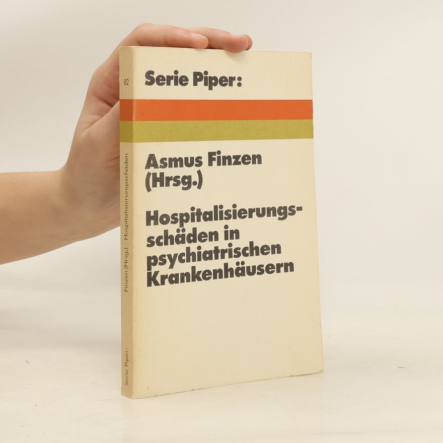Asmus Finzen Hospitalisierungsschäden in psychiatrischen Krankenhäusern