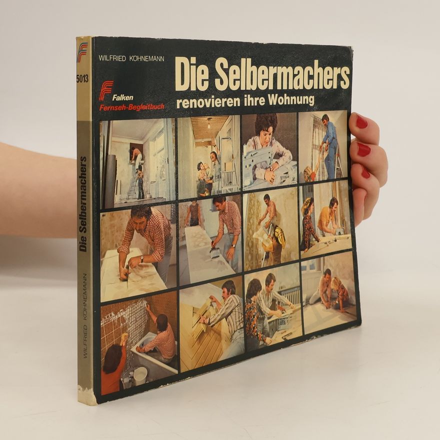 Wilfried Köhnemann Die Selbermachers renovieren ihre Wohnung