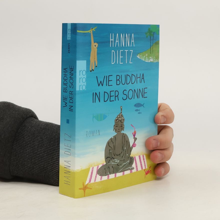 Hanna Dietz Wie Buddha in der Sonne