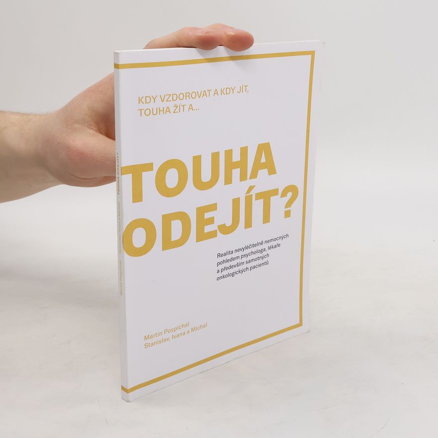 Michal Kouba Touha odejít? Kdy vzdorovat a kdy jít, touha žít a...