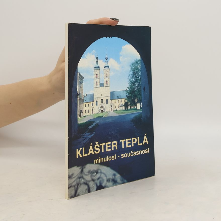 Hroznata František Janoušek Klášter Teplá: Minulost - současnost