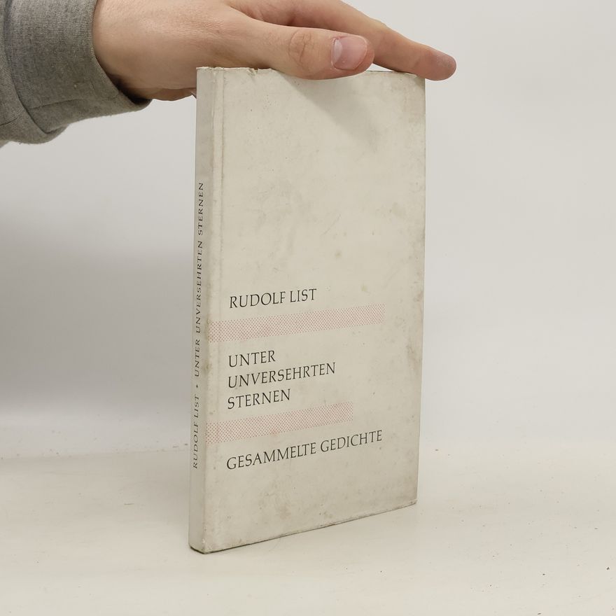 Rudolf List Unter unversehrten Sternen