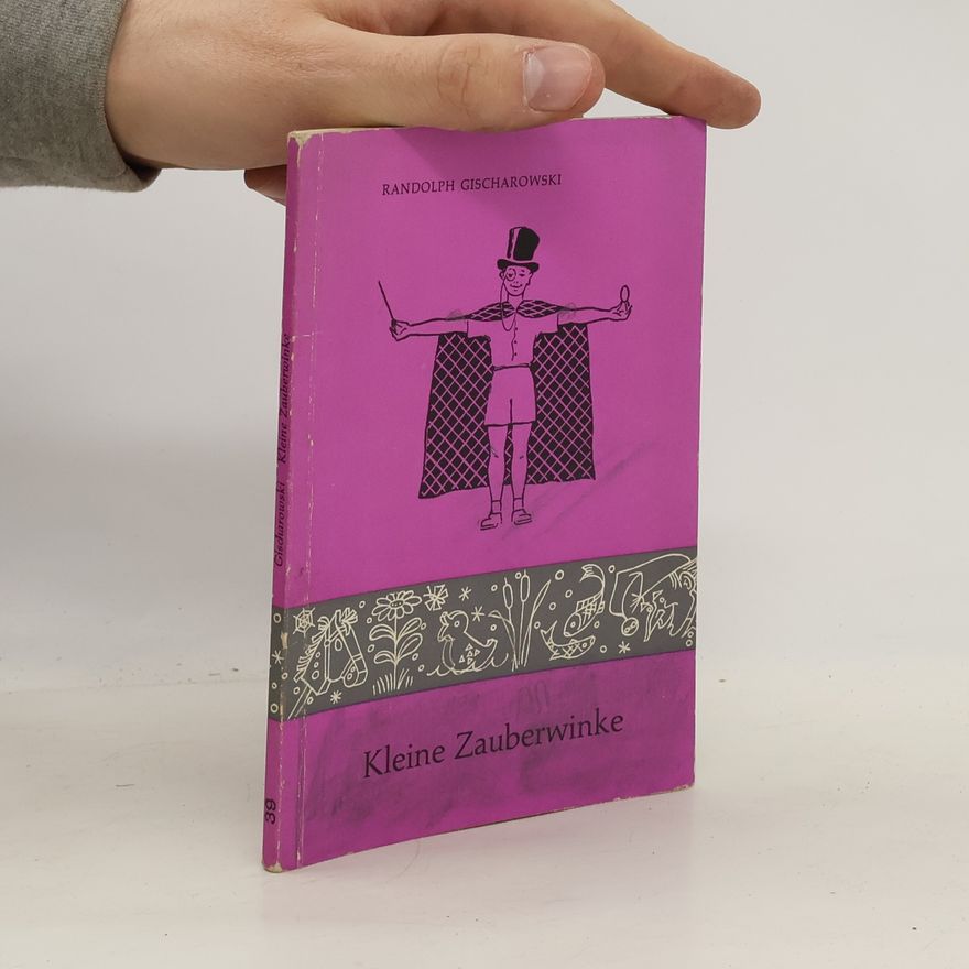 Randolph Gischarowski Kleine Zauberwinke