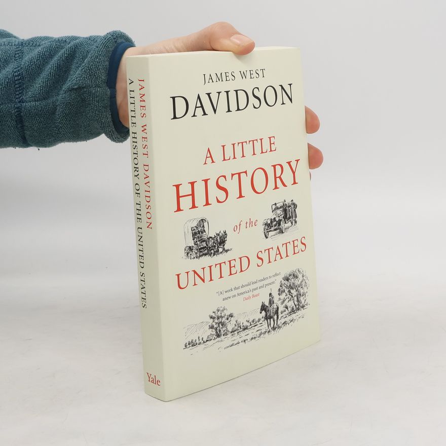 James West Davidson A Little History of the United States