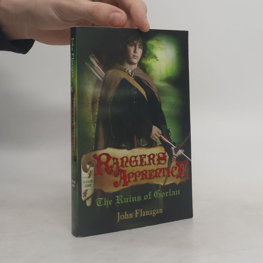 John Flanagan Ranger's Apprentice 1. The Ruins of Gorlan