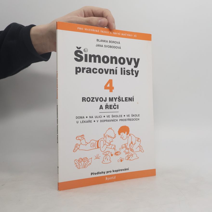 Jana Svodobová Šimonovy pracovní listy 4: Rozvoj myšlení a řeči