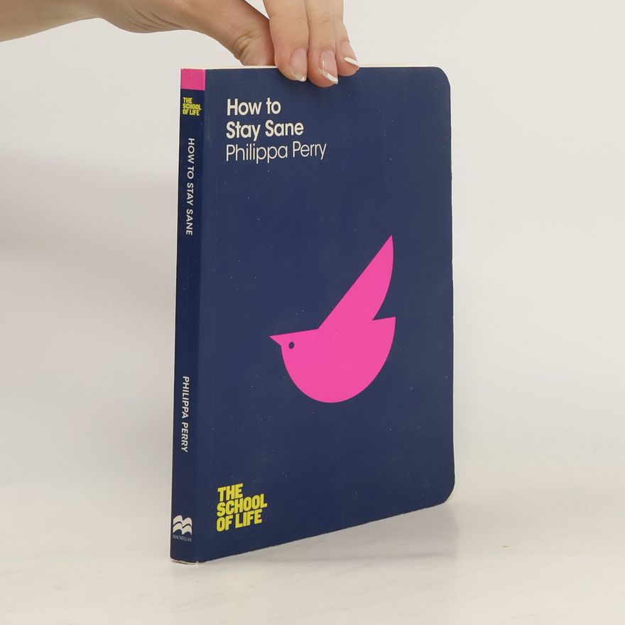 Philippa Perry How to Stay Sane