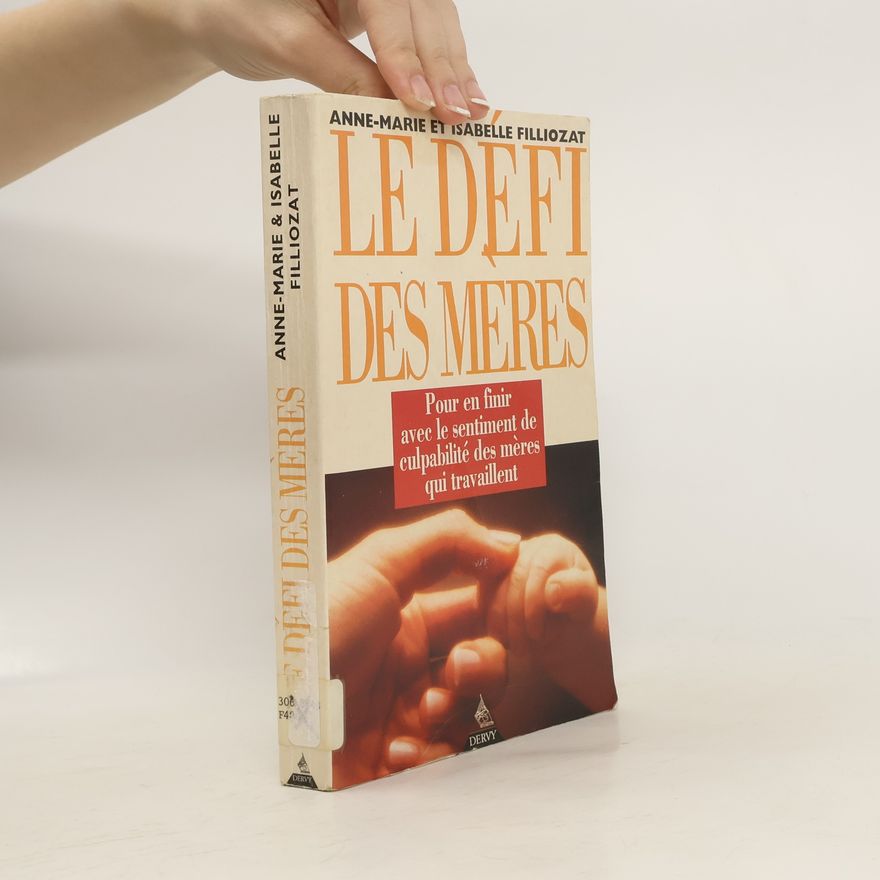 Anne-Marie Filliozat Le défi des mères