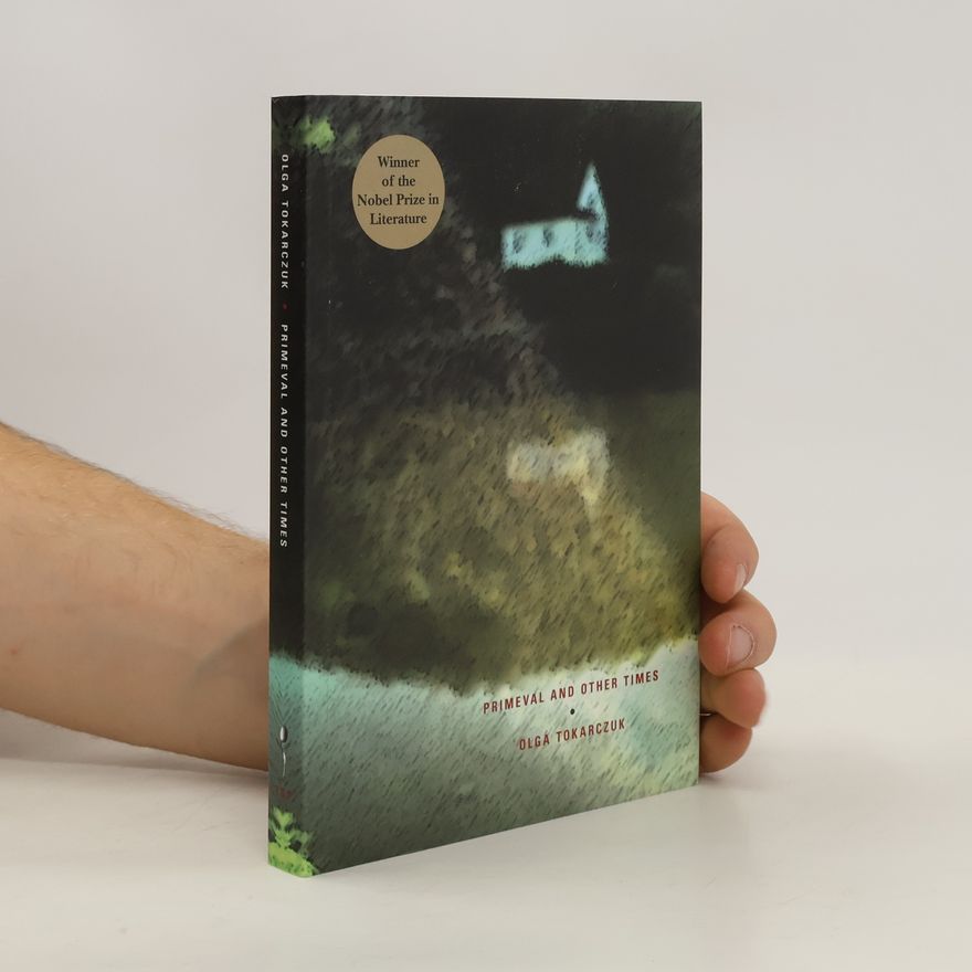 Olga Tokarczuk Primeval and Other Times