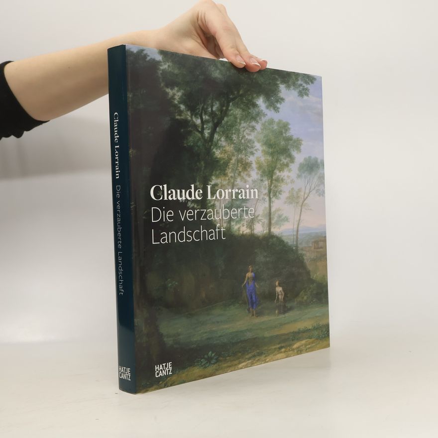 Christian Rümelin Claude Lorrain : Die verzauberte Landschaft