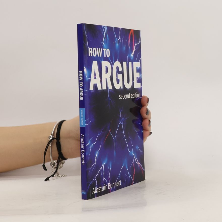 Alastair Bonnett How to Argue