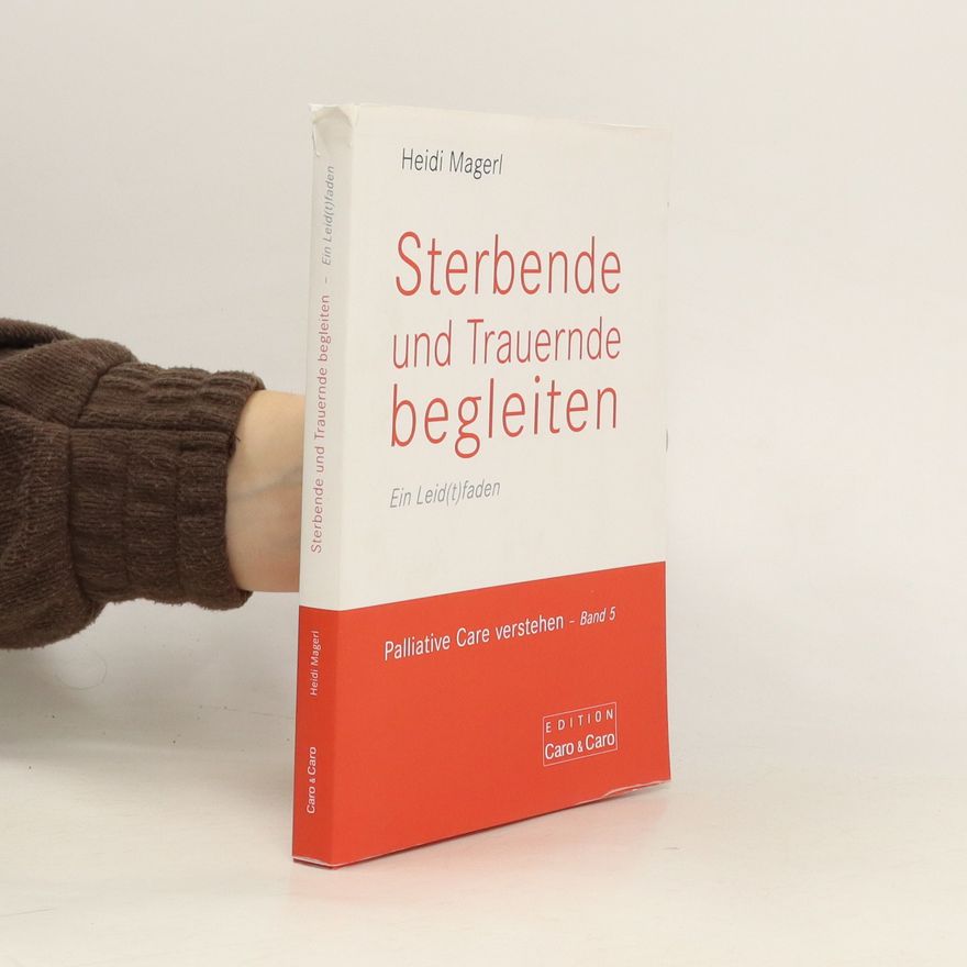 Heidi Magerl Sterbende und Trauernde begleiten